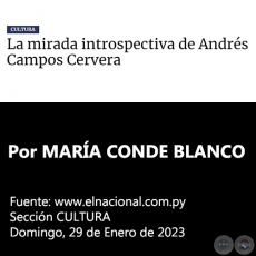 LA MIRADA INTROSPECTIVA DE ANDRS CAMPOS CERVERA - Por MARA CONDE BLANCO - Domingo, 29 de Enero de 2023